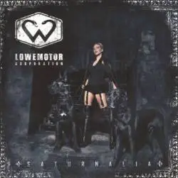 Lowemotor Corporation : Saturnalia